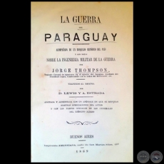 LA GUERRA DEL PARAGUAY -  Autor: GEORGE THOMPSON - Año 1869